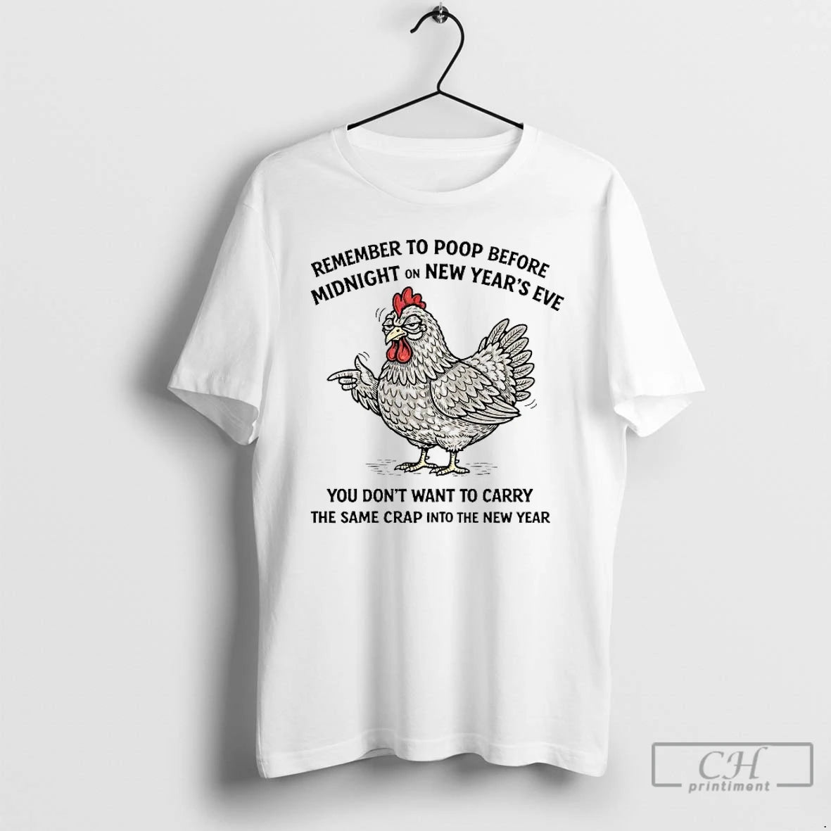 Premium Chicken Remember To Poop Before Midnight On New Year T-Shirts, Hoodie, Sweatshirt | InkRitualCo.com