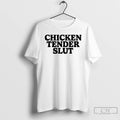 Premium Chicken Tender Slut T-Shirts, Hoodie, Sweatshirt | InkRitualCo.com