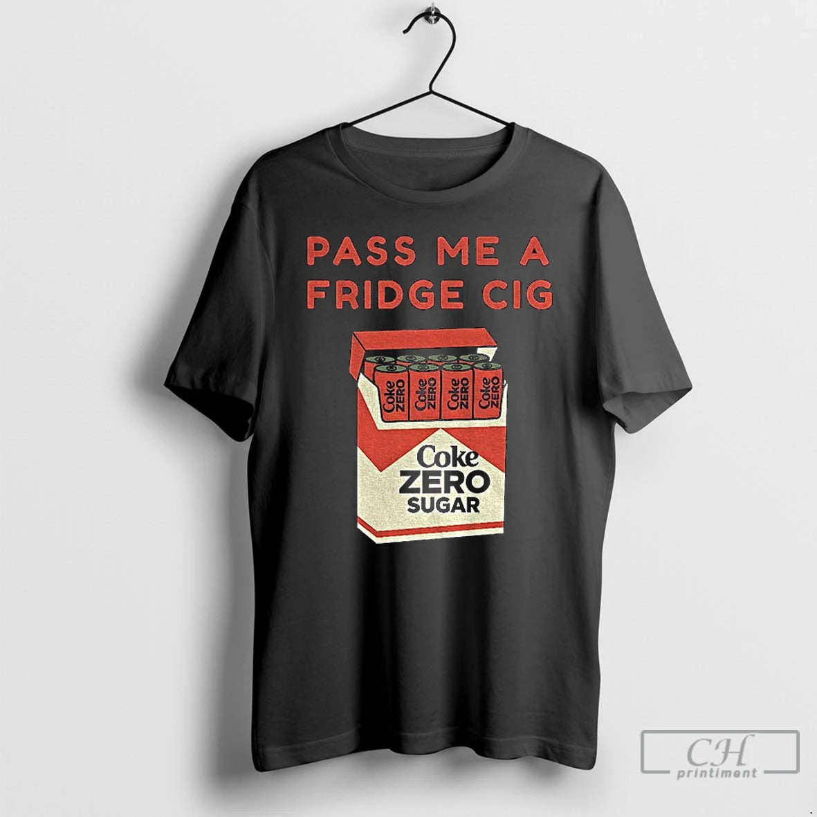 Premium Coke Zero Sugar Pass Me A Fridge Cig T-Shirts, Hoodie, Sweatshirt | InkRitualCo.com