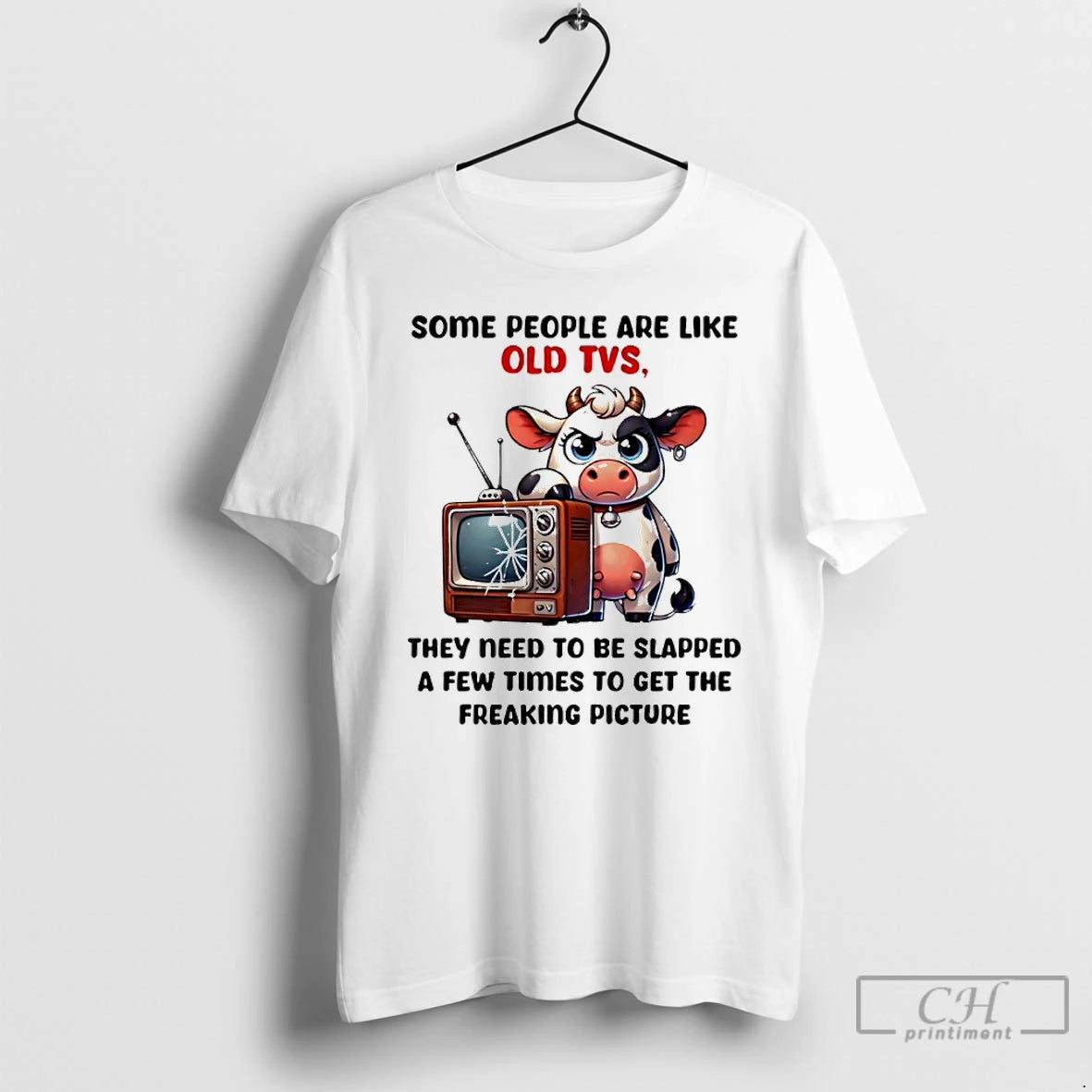 Premium Cow Some People Are Like Old Tvs They Need To Be Slapped A Few T-Shirts, Hoodie, Sweatshirt | InkRitualCo.com