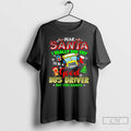Premium Dear Santa I Really Did Try To Be A Good Bus Driver But This T-Shirts, Hoodie, Sweatshirt | InkRitualCo.com