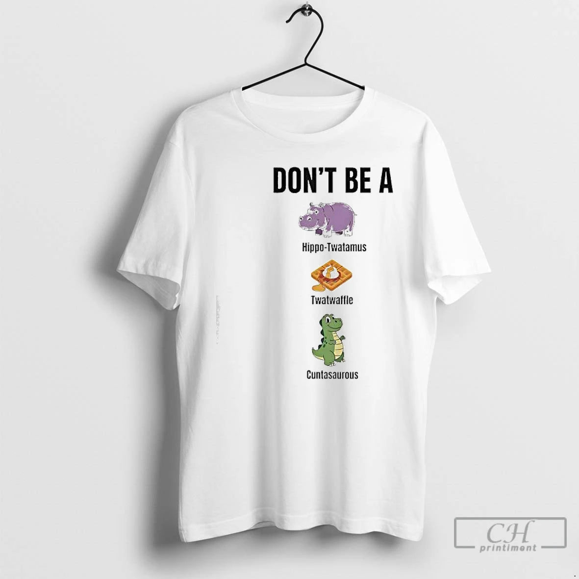Premium Dont Be A Hippo Twatamus Twatwaffle Cuntasaurous T-Shirts, Hoodie, Sweatshirt | InkRitualCo.com