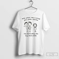 Premium Ever Since I Was A Little Girl I Knew I Wanted Two Boyfriends Who T-Shirts, Hoodie, Sweatshirt | InkRitualCo.com