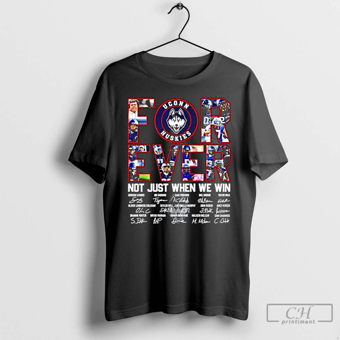 Premium Forever Uconn Huskies Not Just When We Win Players Signatures T-Shirts, Hoodie, Sweatshirt | InkRitualCo.com