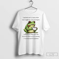 Premium Frog I Pulled Out A Nose Hair Last Night To See If It Hurt T-Shirts, Hoodie, Sweatshirt | InkRitualCo.com