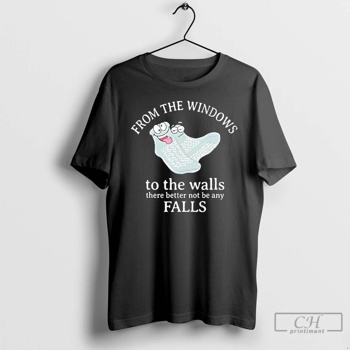 Premium From The Windows To The Walls There Better Not Be Any Falls T Shirts Hoodie, Sweatshirt | InkRitualCo.com
