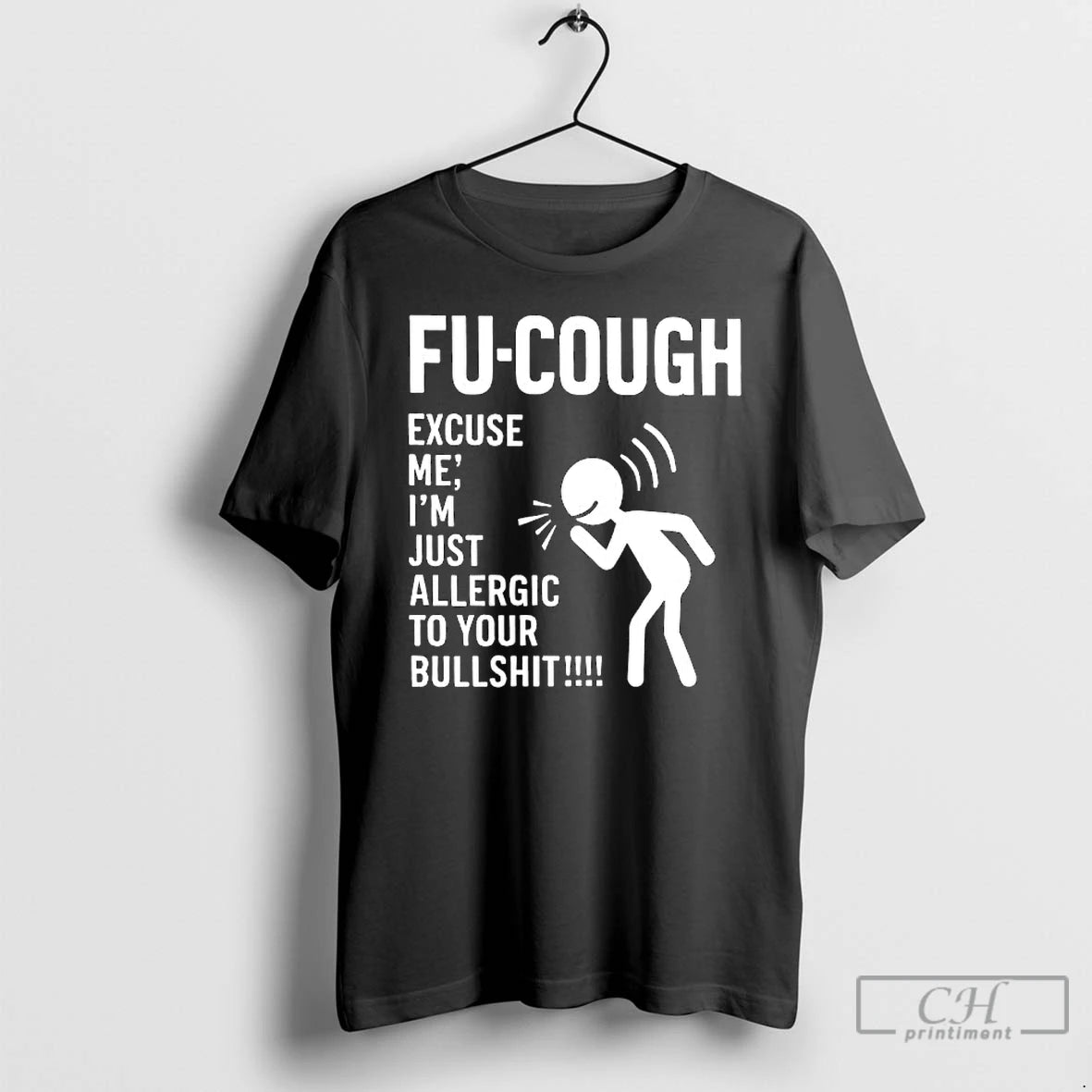 Premium Fu Cough Excuse Im Just Allergic To Your Bullshit T-Shirts, Hoodie, Sweatshirt | InkRitualCo.com