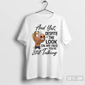 Premium Funny Horse And Yet Despite The Look On My Face Youre Still Talking T-Shirts, Hoodie, Sweatshirt | InkRitualCo.com