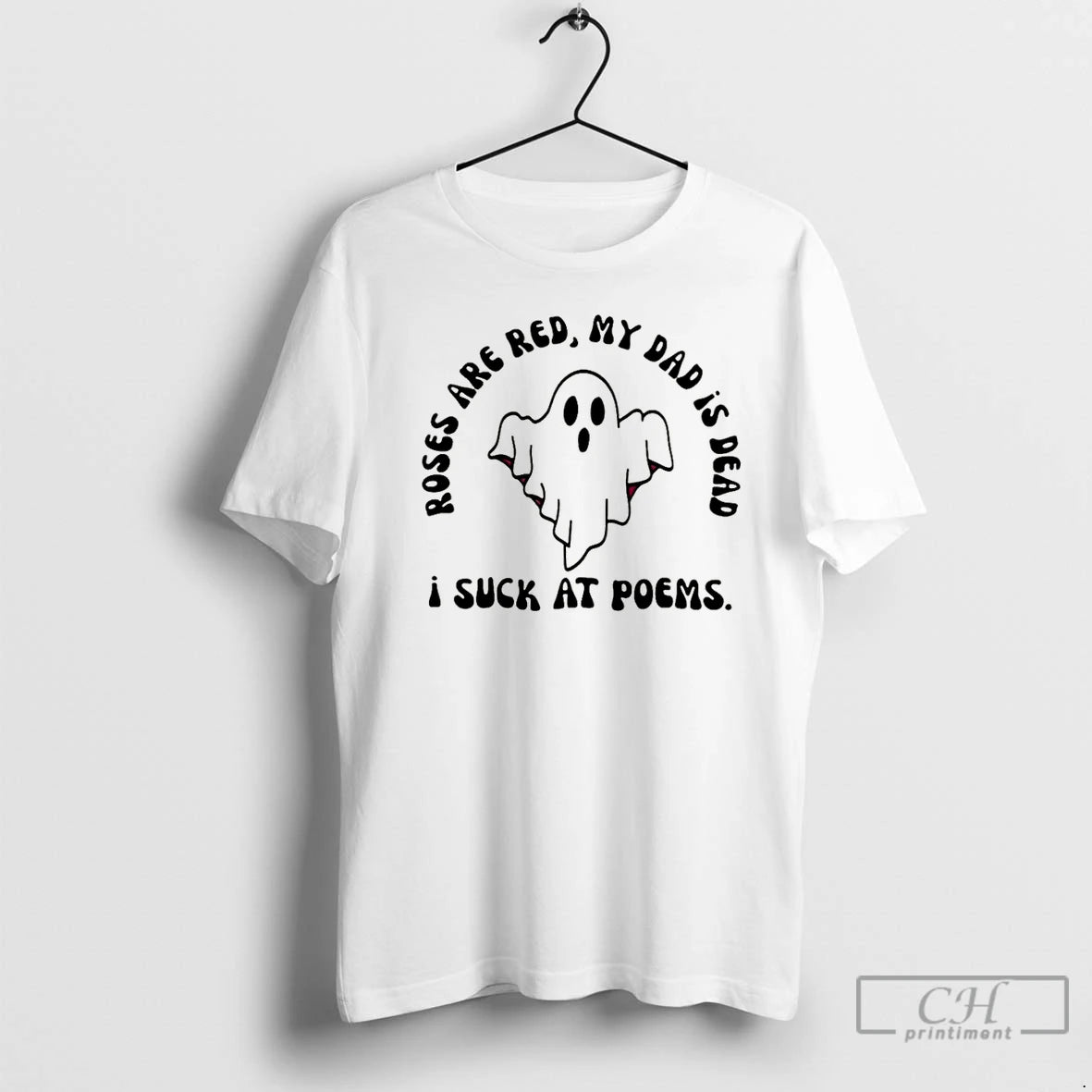Premium Ghost Roses Are Red My Dad Is Dead I Scuk At Poems Christmas T-Shirts, Hoodie, Sweatshirt | InkRitualCo.com