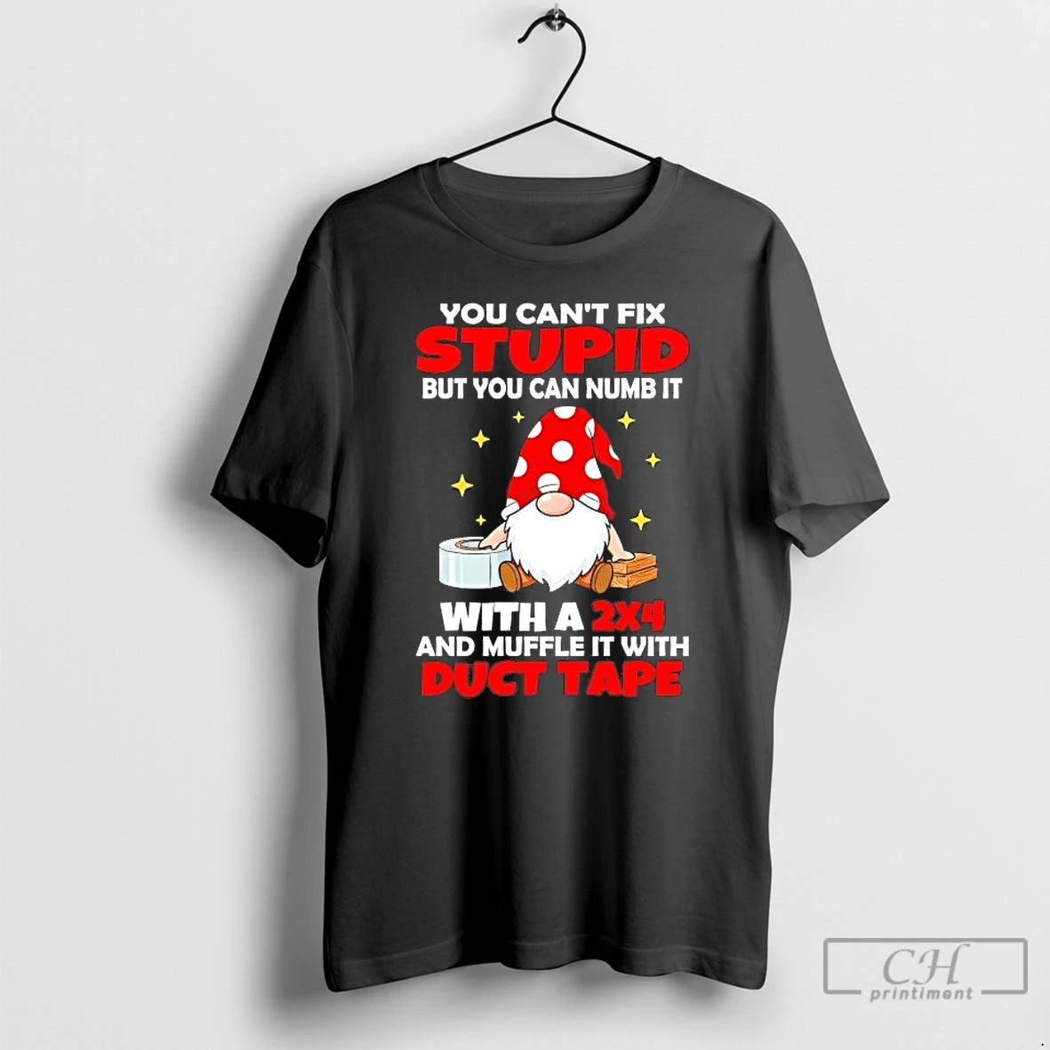 Premium Gnome You Cant Fix Stupid But You Can Numb It T-Shirts, Hoodie, Sweatshirt | InkRitualCo.com