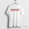 Premium Good Better Best Fan Bear Downquote Football T-Shirts, Hoodie, Sweatshirt | InkRitualCo.com
