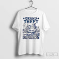 Premium Grand Theft Dungeon D And D Parody T-Shirts, Hoodie, Sweatshirt | InkRitualCo.com