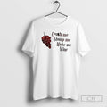 Premium Grapes Crush Me Stomp Me Make Me Wine Shirt Sweater Hoodie, Sweatshirt | InkRitualCo.com