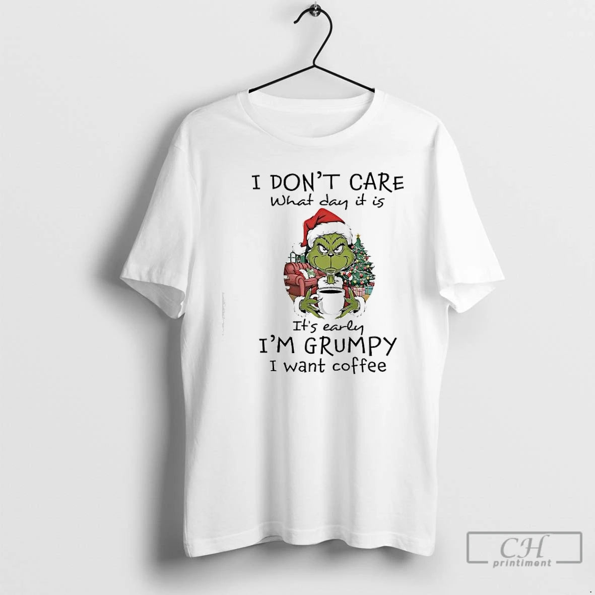 Premium Grinch Christmas I Dont Care What Day It Is Its Early Im Grumpy T-Shirts, Hoodie, Sweatshirt | InkRitualCo.com