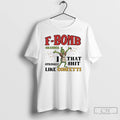 Premium Grinch F Bomb Grandma I That Sprinkle Shit Like Confetti T-Shirts, Hoodie, Sweatshirt | InkRitualCo.com