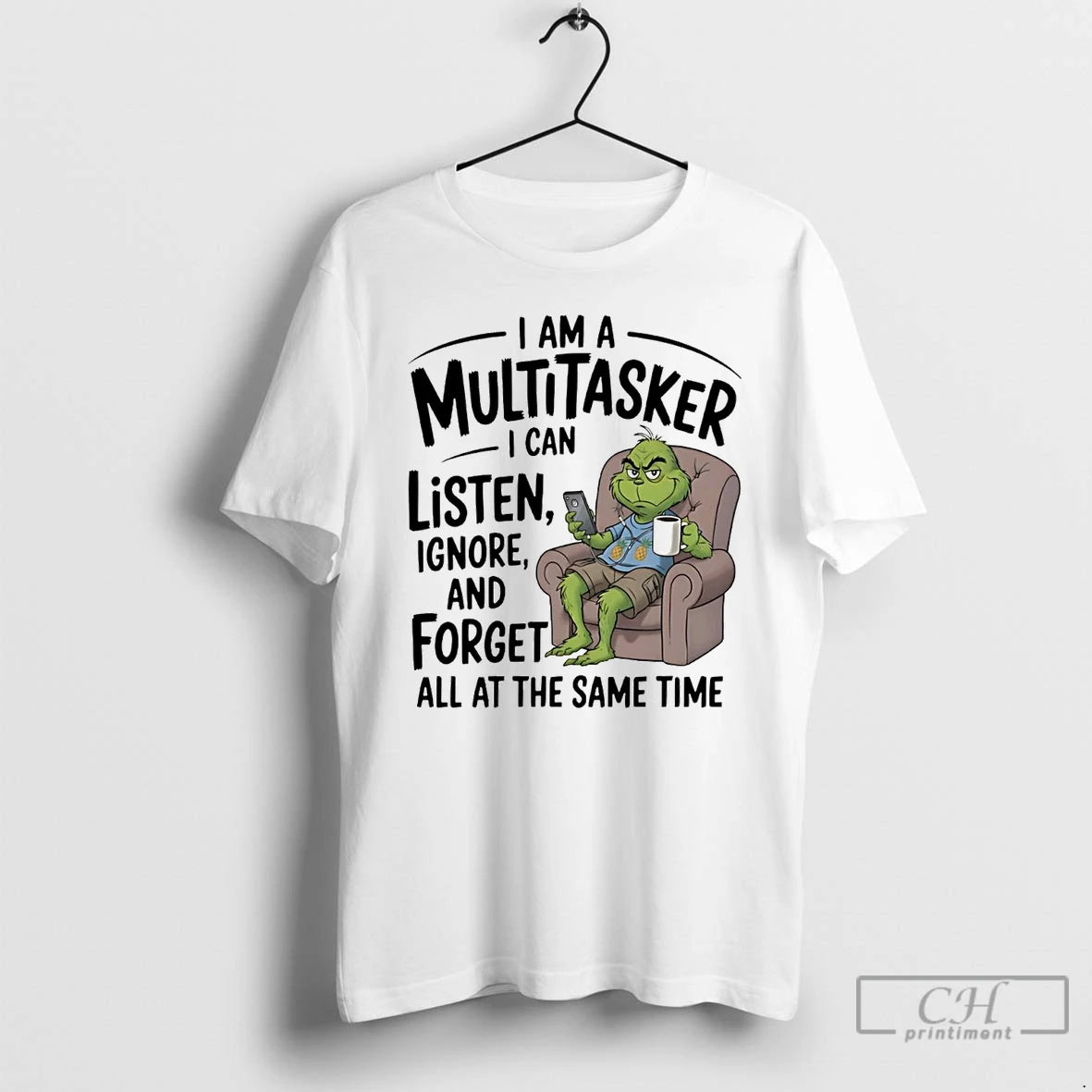 Premium Grinch I Am A Multitasker I Can Listen Ignore And Forget T Shirts Sweater Hoodie, Sweatshirt | InkRitualCo.com