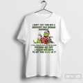 Premium Grinch I Didnt Just Turn Into A Grouchy Old Woman Overnight Christmas T Shirts Hoodie, Sweatshirt | InkRitualCo.com