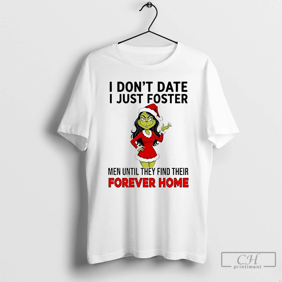 Premium Grinch I Dont Date I Just Foster Forever Home Christmas T-Shirts, Hoodie, Sweatshirt | InkRitualCo.com