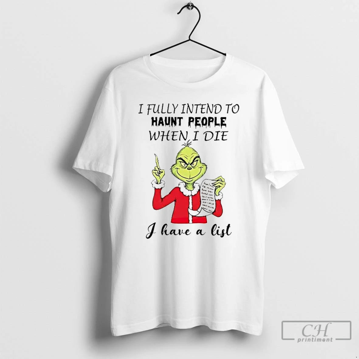 Premium Grinch I Fully Intend To Haunt People When I Die I Have A List T-Shirts, Hoodie, Sweatshirt | InkRitualCo.com