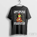 Premium Grinch I May Be Old But I Got To See The World T Shirts Hoodie, Sweatshirt | InkRitualCo.com