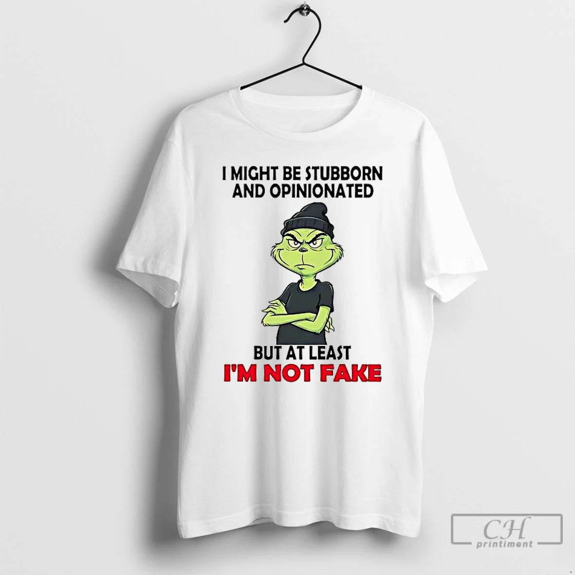 Premium Grinch I Might Be Stubborn And Opinionated But At Least Im Not Fake T-Shirts, Hoodie, Sweatshirt | InkRitualCo.com