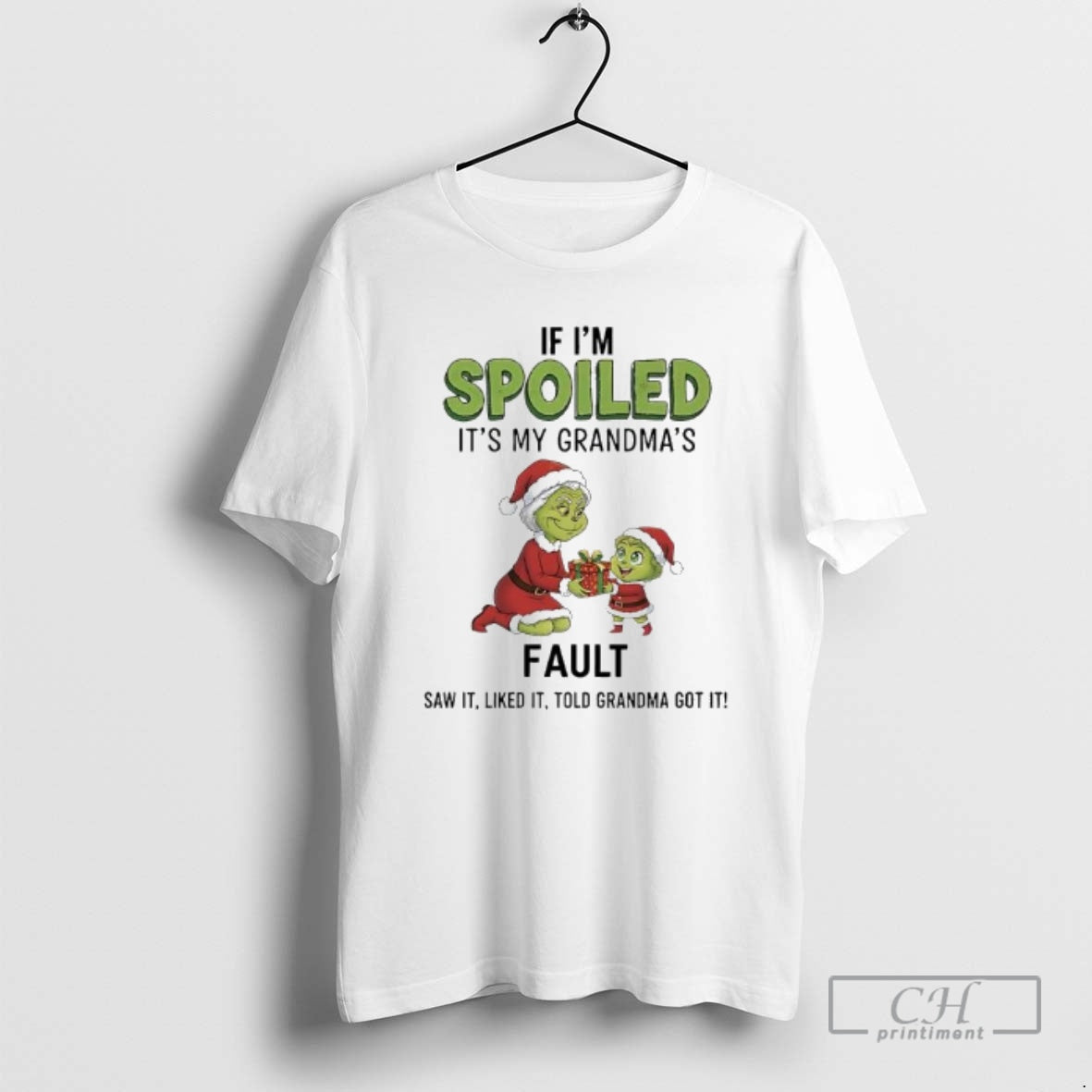 Premium Grinch If Im Spoiled Its My Grandmas Fault Shirt Sweater Hoodie, Sweatshirt | InkRitualCo.com
