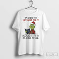 Premium Grinch Santa Im Going To Let God Fix It Because If I Fix It T-Shirts, Hoodie, Sweatshirt | InkRitualCo.com