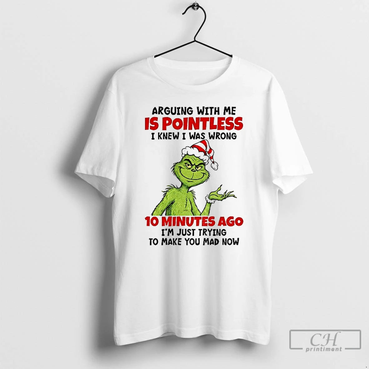 Premium Grinch Santa Arguing With Me Is Pointless I Knew I Was Wrong 10 Minutes T-Shirts, Hoodie, Sweatshirt
