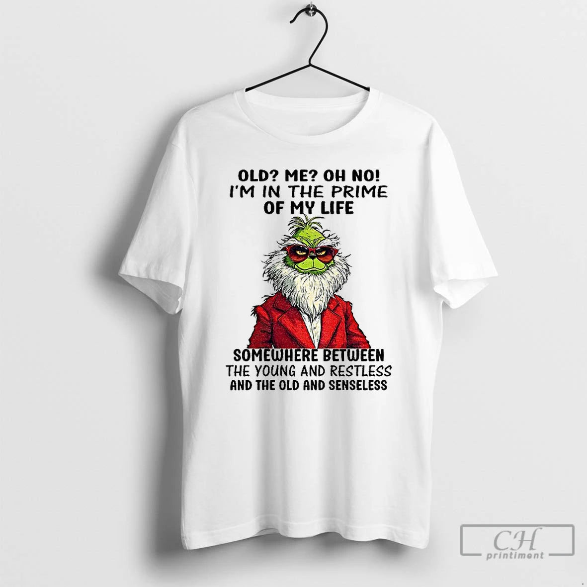 Premium Grinch Santa Old Me Oh No Im In The Prime Of My Life Somewhere T-Shirts, Hoodie, Sweatshirt | InkRitualCo.com
