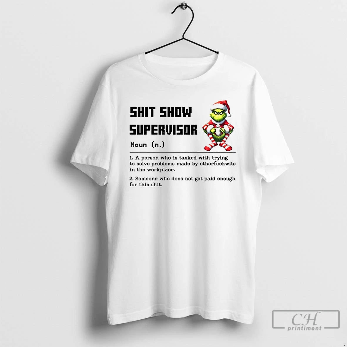 Premium Grinch Shit Show Supervisor Definition A Person Who Is Tasked With Trying T Shirts Hoodie, Sweatshirt