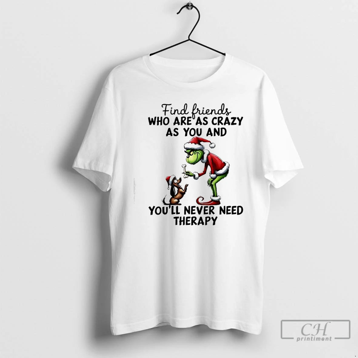 Premium Grinch Dog Max Find Friends Who Are As Crazy As You And Youll Never T-Shirts, Hoodie, Sweatshirt | InkRitualCo.com