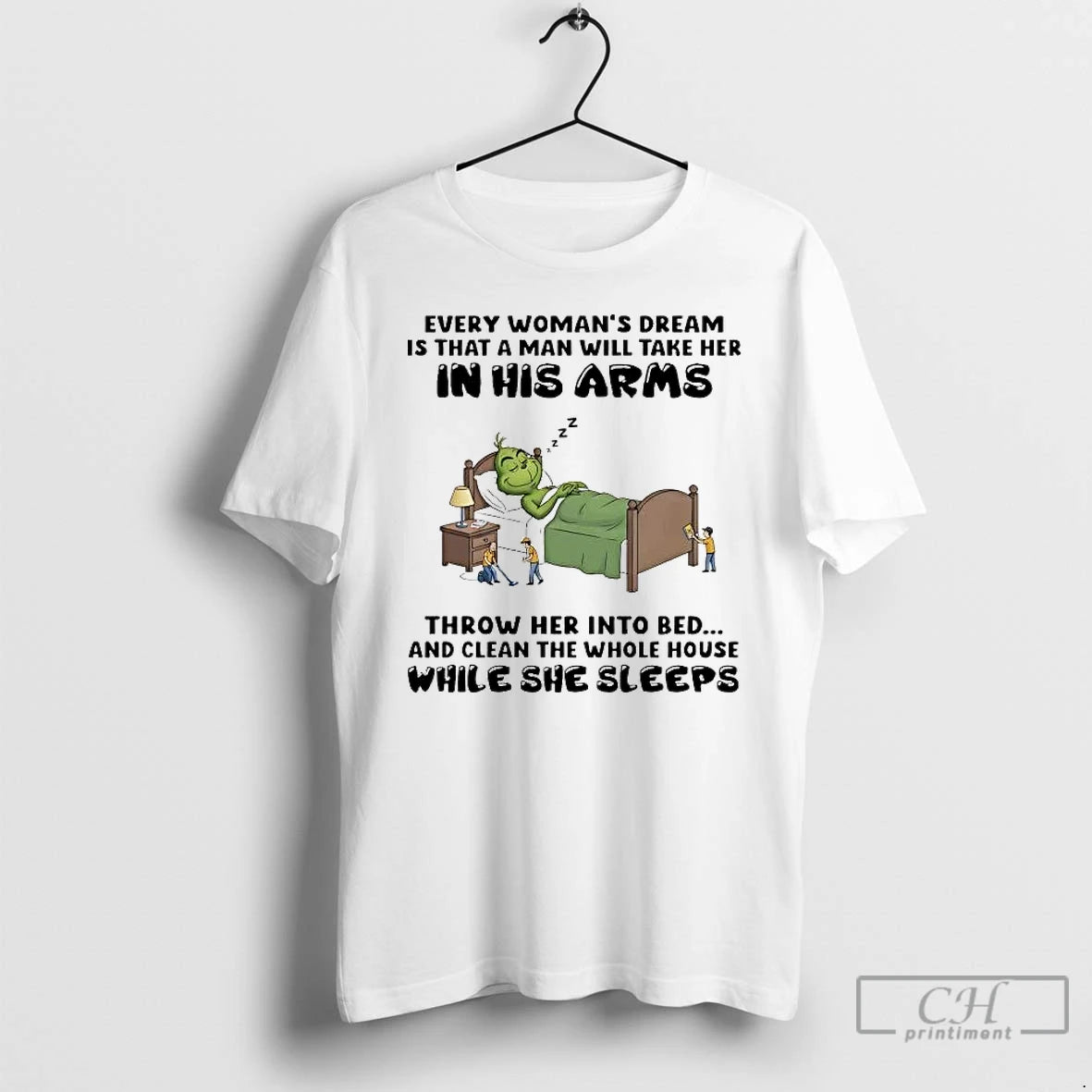 Premium Grinch Every Womans Dream Is That A Man Will Take Her In His Arms T-Shirts, Hoodie, Sweatshirt | InkRitualCo.com