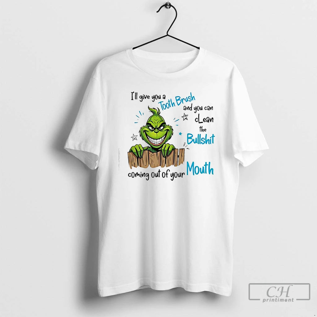 Premium Grinch Ill Give You A Tooth Brush And You Can Clean The Bullshit T-Shirts, Hoodie, Sweatshirt | InkRitualCo.com