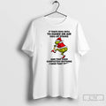 Premium Grinch It Takes Real Skill To Choke On Air Fall Up Stairs And Trip T-Shirts, Hoodie, Sweatshirt | InkRitualCo.com