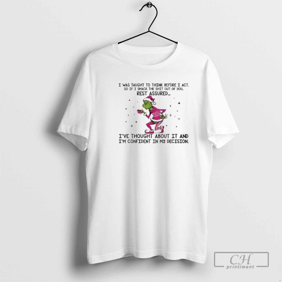 Premium Grinch Ive Thought About It And Im Confident In My Decision Shirt Sweater Hoodie, Sweatshirt | InkRitualCo.com
