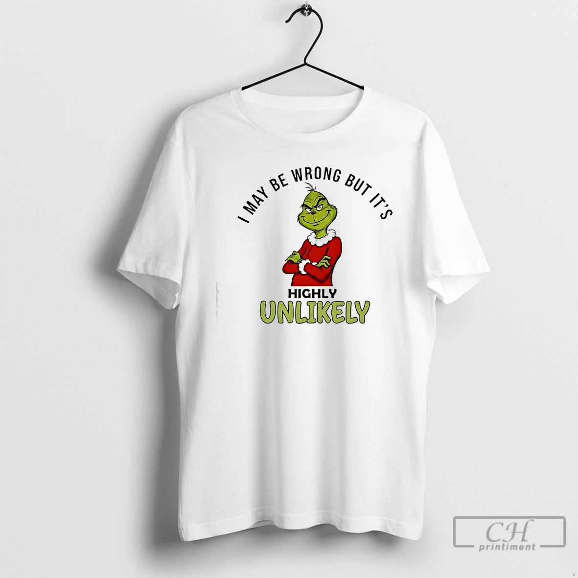 Premium Grinch May Be Wrong But Its Highly Unlikely T-Shirts, Hoodie, Sweatshirt | InkRitualCo.com