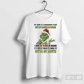 Premium Grinch My Mind Is A Dangerous Place But My Mouth Is Worse Outta My T-Shirts, Hoodie, Sweatshirt | InkRitualCo.com