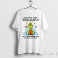 Premium Grinch That Check Engine Light Is Gonna Come On T-Shirts, Hoodie, Sweatshirt | InkRitualCo.com