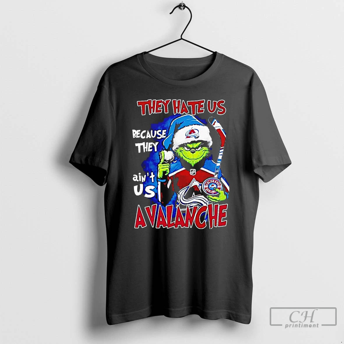 Premium Grinch They Hate Us Because They Aint Us Colorado Avalanche T Shirts Hoodie, Sweatshirt | InkRitualCo.com