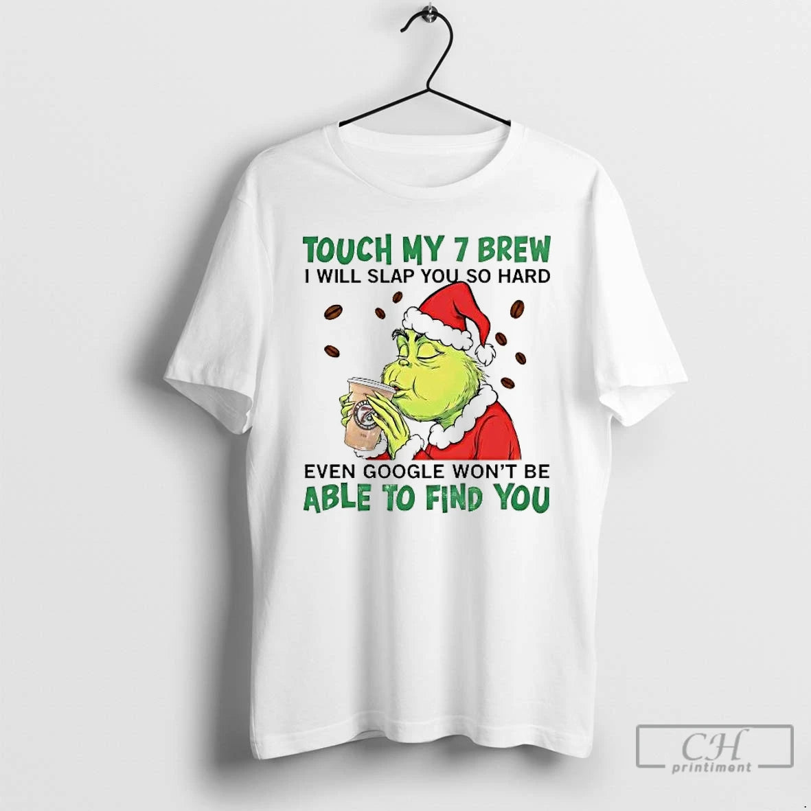 Premium Grinch Touch My 7 Brew I Will Slap You So Hard T Shirts Sweater Hoodie, Sweatshirt | InkRitualCo.com