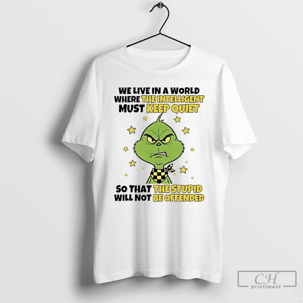 Premium Grinch We Live In A World Where The Intelligent Must Keep Quiet T Shirts Hoodie, Sweatshirt | InkRitualCo.com