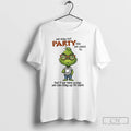 Premium Grinch We May Not Party Like We Used To But Of We Take T-Shirts, Hoodie, Sweatshirt | InkRitualCo.com