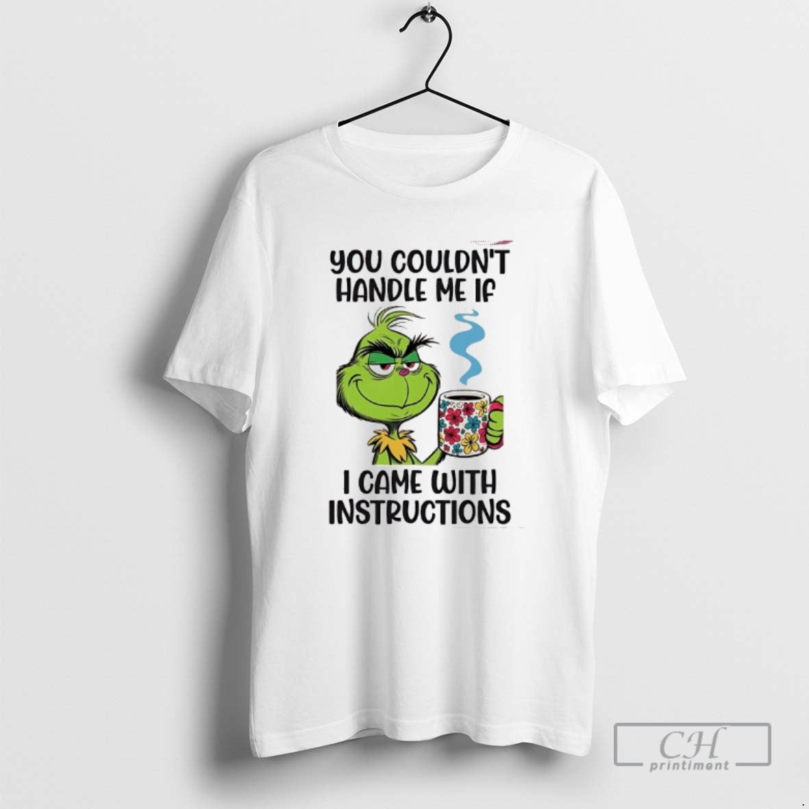 Premium Grinch You Couldnt Handle Me If I Came With Instructions Shirt Sweater Hoodie, Sweatshirt | InkRitualCo.com