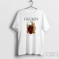 Premium Heart Fire The Third Virtue Charity A Charitable Heart Sees No Enemies T Shirts Hoodie, Sweatshirt | InkRitualCo.com