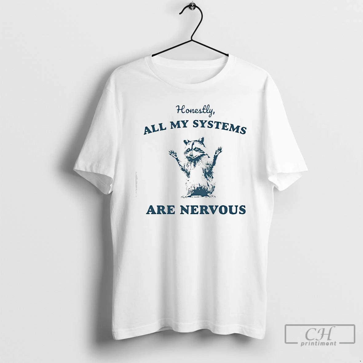 Premium Honestly All My Systems Are Nervous Raccoon T-Shirts, Hoodie, Sweatshirt | InkRitualCo.com