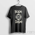 Premium Hope After Dope T-Shirts, Hoodie, Sweatshirt | InkRitualCo.com