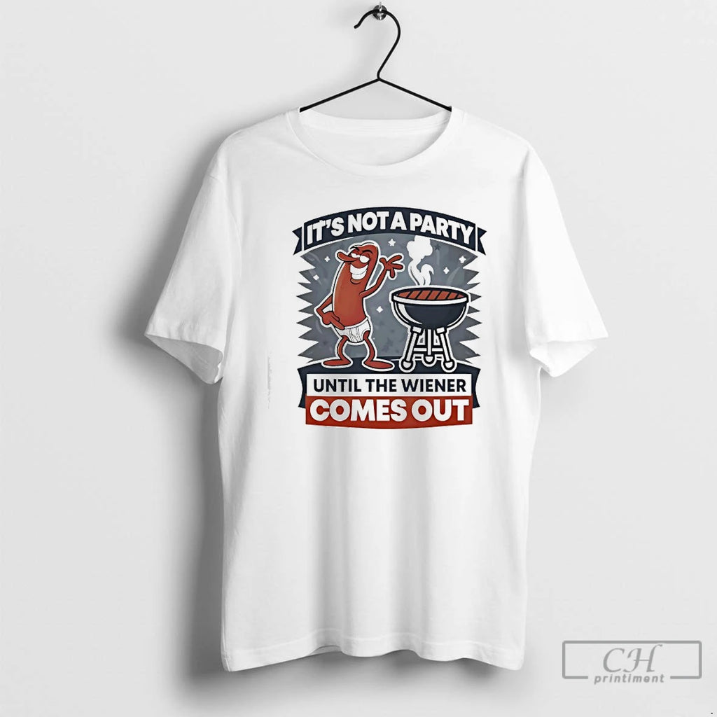 Premium Hot Dog Its Not A Party Until The Wiener Comes Out T Shirts Sweater Hoodie, Sweatshirt | InkRitualCo.com