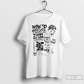 Premium How To Bootleg A With John Wilson Oh Okay T-Shirts, Hoodie, Sweatshirt | InkRitualCo.com