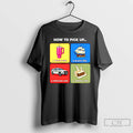 Premium How To Pick Up A White Girl A Black Girl A Mexican Girl T-Shirts, Hoodie, Sweatshirt | InkRitualCo.com