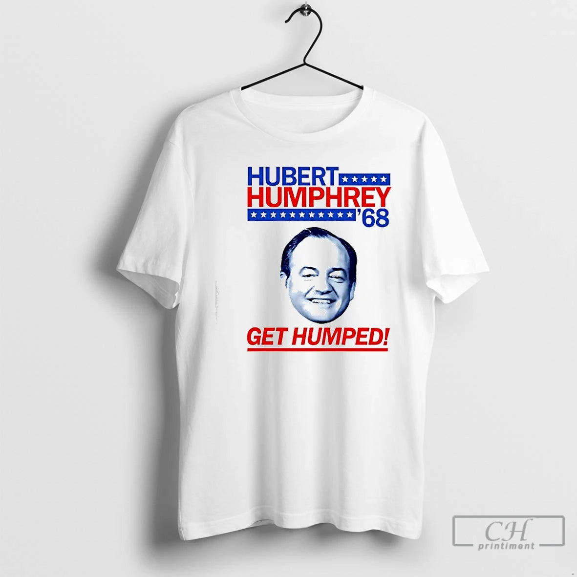 Premium Hubert Humphrey 1968 Campaign Get Humped Big Face T-Shirts, Hoodie, Sweatshirt | InkRitualCo.com